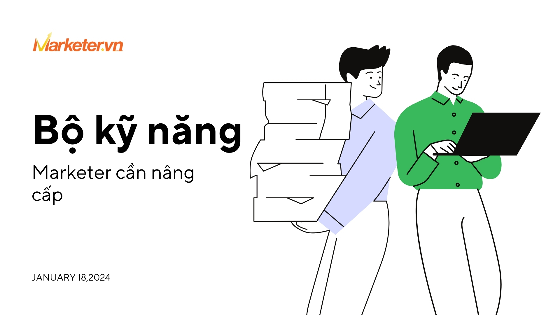 Bộ kỹ năng mới Marketer cần nâng cấp